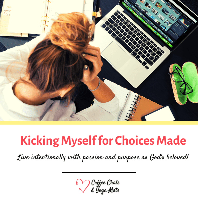 Kicking Myself for Choices Made