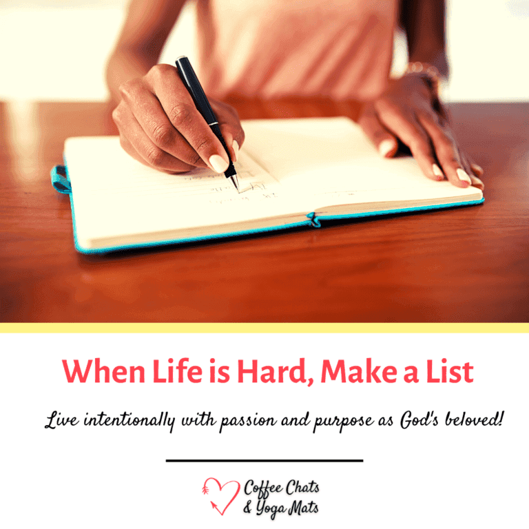 When Life is Hard, Make a List