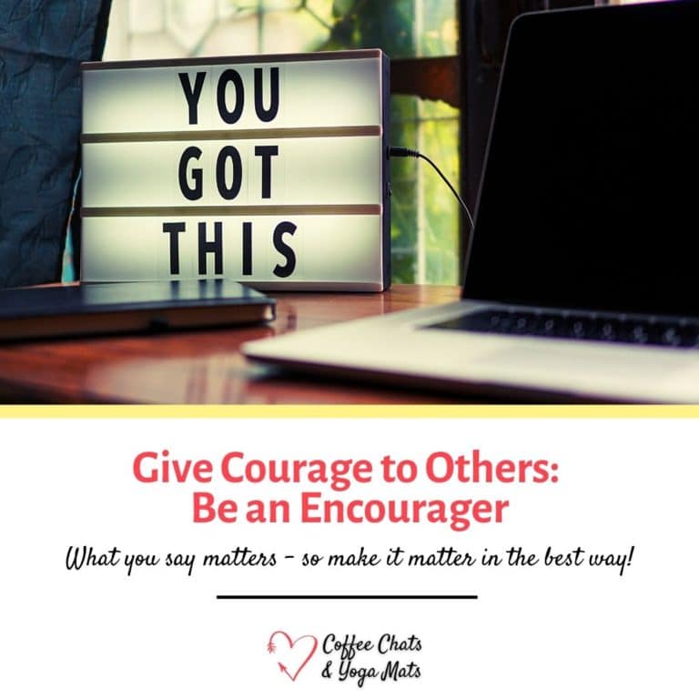 Give Courage to Others_ Be an Encourager