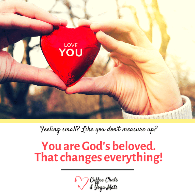 You are God's beloved. That changes everything!