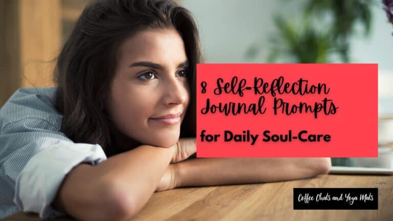 What do you think about these 8 Self-Reflection Journal Prompts for Daily Soul Care?