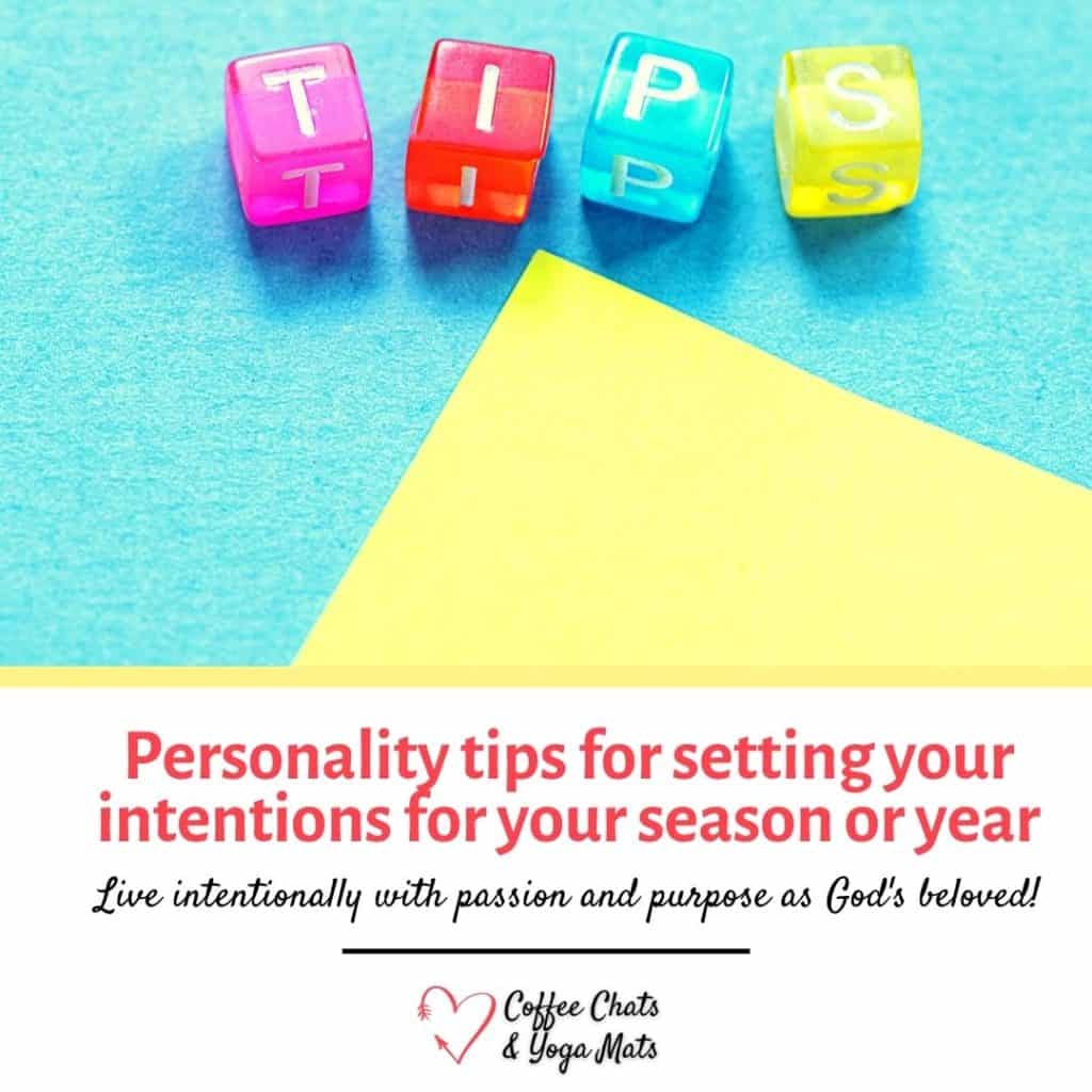 Personality tips for setting your intentions for your season or year