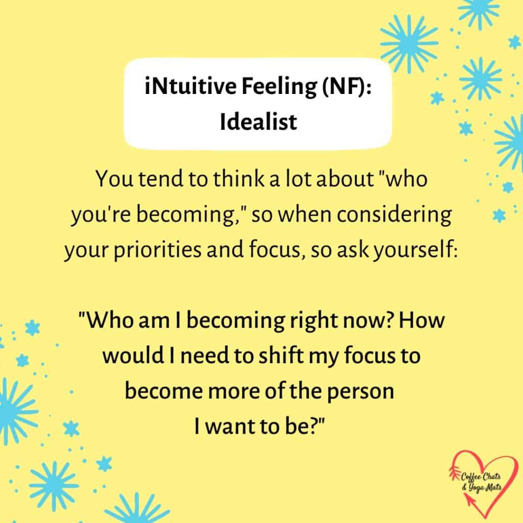 Personality tips for setting your intentions: iNtuitive Feeling (NF) - Idealist
