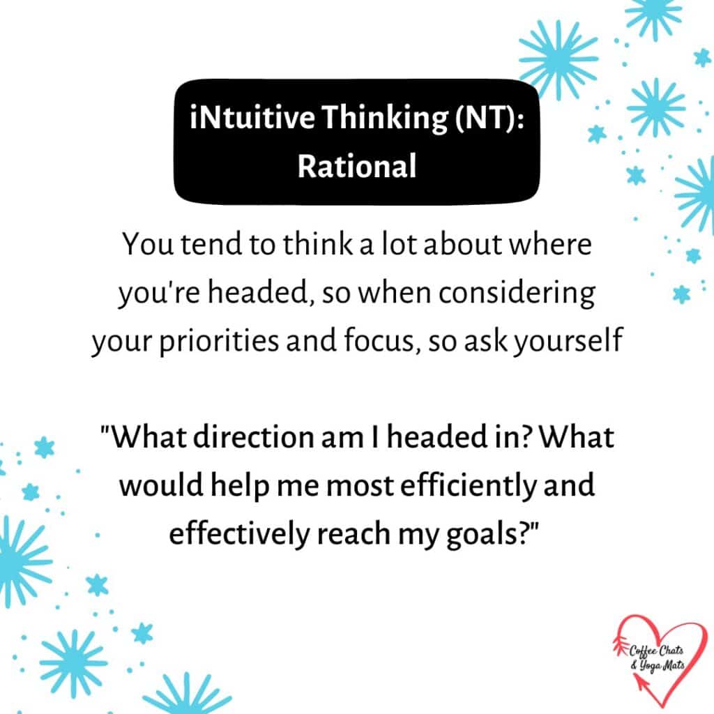 Personality tips for setting your intentions: iNtuitive Thinking (NT) - Rational
