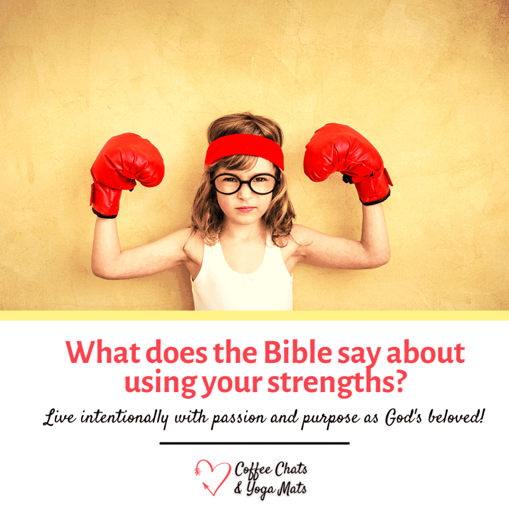 What does the Bible say about using your strengths
