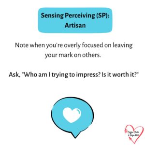 Sensing Perceiving (SP)_ Artisan tip for embracing your weaknesses and limitations