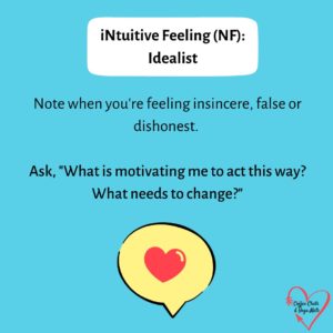 iNtuitive Feeling (NF)_ Idealist tip for embracing your weaknesses and limitations