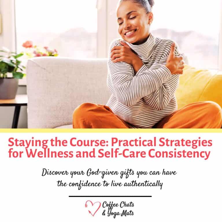 Staying the Course Practical Strategies for Wellness and Self-Care Consistency